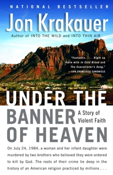 Paperback Under the Banner of Heaven: A Story of Violent Faith Book