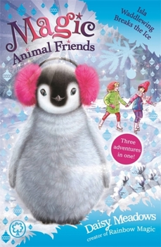 Paperback Magic Animal Friends: Isla Waddlewing Breaks the Ice: Special 7 Book