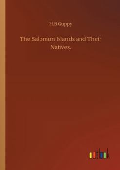 Paperback The Salomon Islands and Their Natives. Book