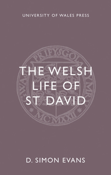 The Welsh Life of Saint David (University of Wales Press - Writers of Wales)
