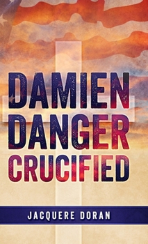 Hardcover Damien Danger Crucified Book