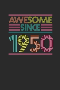 Paperback Awesome Since 1950: Dotted Bullet Grid Notebook / Journal (6 X 9 -120 Pages) - Birthday Gift Idea Book