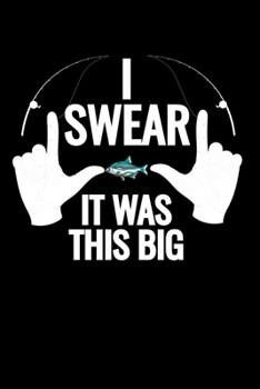 I Swear It Was This Big: 6x9 Graph Paper 5x5 Notebook and Journal For A Fisherman