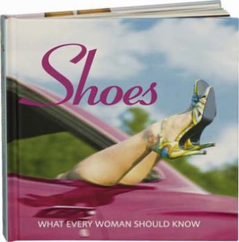 Hardcover Shoes: What Every Woman Should Know Book