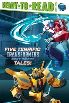Paperback Five Terrific Transformers Earthspark Tales!: Meet Twitch and Thrash!; It's Optimus Prime Time!; Bumblebee's Big Mission; Megatron Is Put to the Test; Book