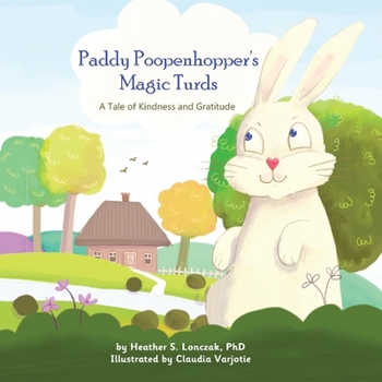 Paperback Paddy Poopenhopper's Magic Turds: A Tale of Kindness and Gratitude [Large Print] Book