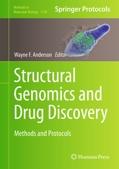 Structural Genomics and Drug Discovery: Methods and Protocols