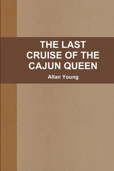 Paperback The Last Cruise of the Cajun Queen Book