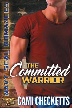 Paperback The Committed Warrior: Navy SEAL Romance Book