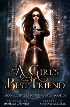 A Girl's Best Friend - Book #3 of the Moonlight Detective Agency