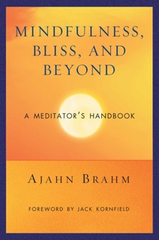 Paperback Mindfulness, Bliss, and Beyond: A Meditator's Handbook Book