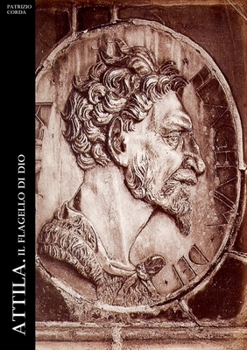 Paperback Attila. Il Flagello Di Dio [Italian] Book