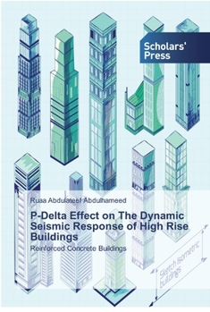 Paperback P-Delta Effect on The Dynamic Seismic Response of High Rise Buildings Book