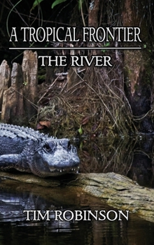 Hardcover A Tropical Frontier: The River Book