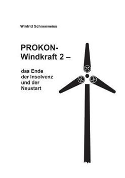 Paperback Prokon-Windkraft 2: Das Erbe der Insolvenz und der Neustart [German] Book