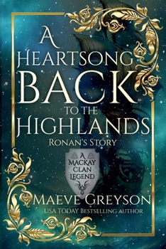 A Heartsong Back to the Highlands (A MacKay Clan Legend)