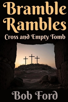 Paperback Bramble Rambles: Cross and Empty Tomb Book