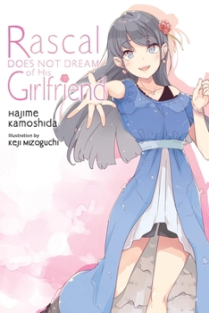 Rascal Does Not Dream of Girlfriend (Light Novel)