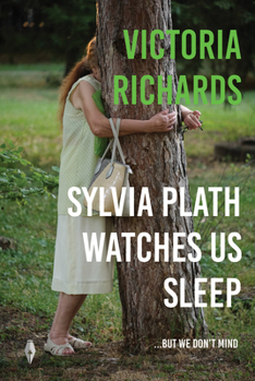 Paperback Sylvia Plath Watches Us Sleep...but we Don't Mind Book