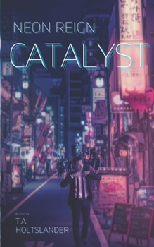 Paperback Neon Reign: Catalyst Book