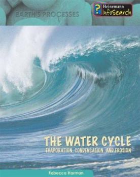 Library Binding The Water Cycle: Evaporation, Condensation, and Erosion Book