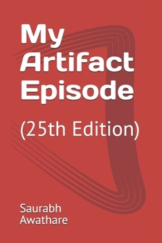 Paperback My Artifact Episode: (25th Edition) Book
