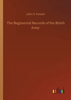 Paperback The Regimental Records of the Brtish Army Book