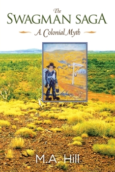 Paperback The Swagman Saga: A Colonial Myth Book