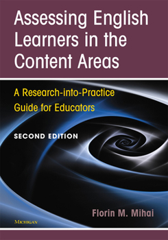 Paperback Assessing English Learners in the Content Areas, Second Edition: A Research-Into-Practice Guide for Educators Book