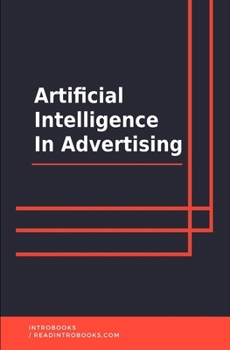 Artificial Intelligence in Advertising