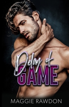 Delay of Game: A Best Friends to Lovers Sports Romance - Book #2 of the Plays & Penalties