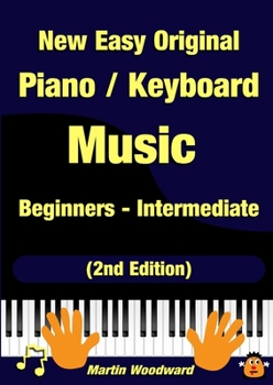 Paperback New Easy Original Piano / Keyboard Music - Beginners - Intermediate (2nd Edition) Book