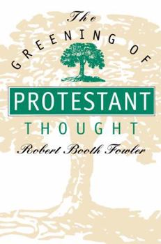Paperback The Greening of Protestant Thought Book