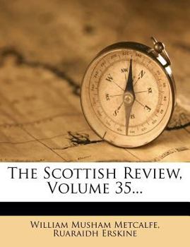 Paperback The Scottish Review, Volume 35... Book