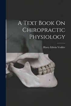 Paperback A Text Book On Chiropractic Physiology Book
