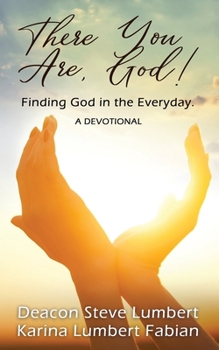 Paperback There You Are, God! Book