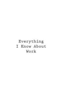 Paperback Everything I Know About Work Book