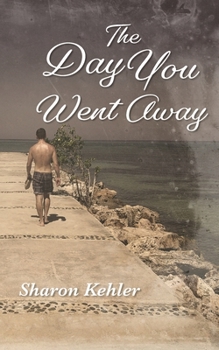 Paperback The Day You Went Away Book