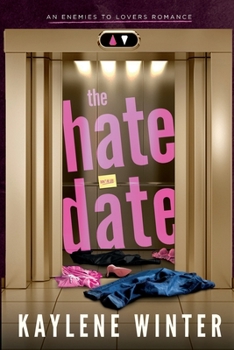 Paperback The Hate Date: An Enemies to Lovers Romance Book