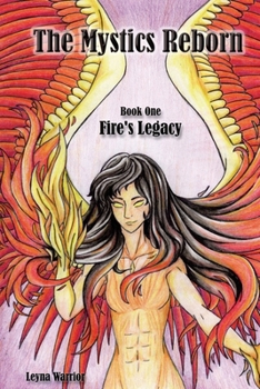 Paperback The Mystics Reborn Book One Fire's Legacy Book