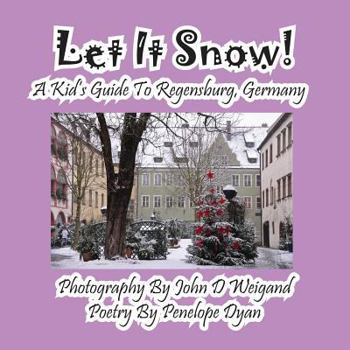 Paperback Let It Snow! a Kid's Guide to Regensburg, Germany [Large Print] Book