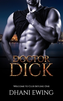 Paperback Doctor Dick: Welcome to Club Skyline: One Book