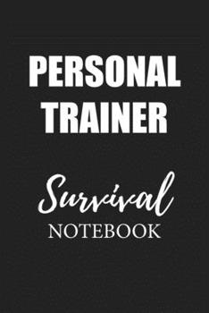 Paperback Personal Trainer Survival Notebook: Small Undated Weekly Planner for Work and Personal Everyday Use Habit Tracker Password Logbook Music Review Playli Book