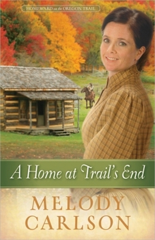 Paperback A Home at Trail's End: Volume 3 Book