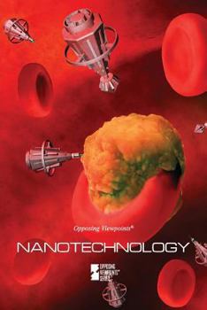 Nanotechnology - Book  of the Opposing Viewpoints