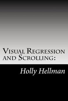Paperback Visual Regression and Scrolling: : Informational Access & Working Memory Capacity in Scrolling Text Book