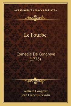 Paperback Le Fourbe: Comedie De Congreve (1775) [French] Book