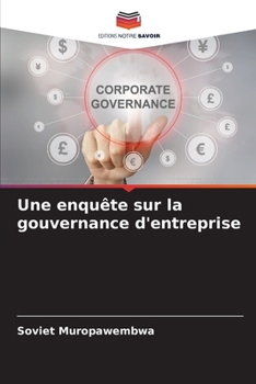 Paperback Une enquête sur la gouvernance d'entreprise [French] Book