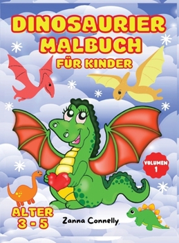 Dinosaurier Malbuch f�r Kinder: Dinosaurier Malbuch f�r Kleinkind M�dchen Junge Kinder. S�� Dinosaurier Malbuch Baby Jungen M�dchen Erstes Buch Dino Malbuch Kinder Niedlich & Spa� Dinosaurier F�rbung 