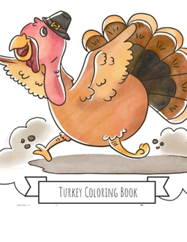 Turkey Coloring Book : Turkey Gifts for Kids 4-8, Girls or Adult Relaxation - Stress Relief Turkey Lover Birthday Coloring Book Made in USA